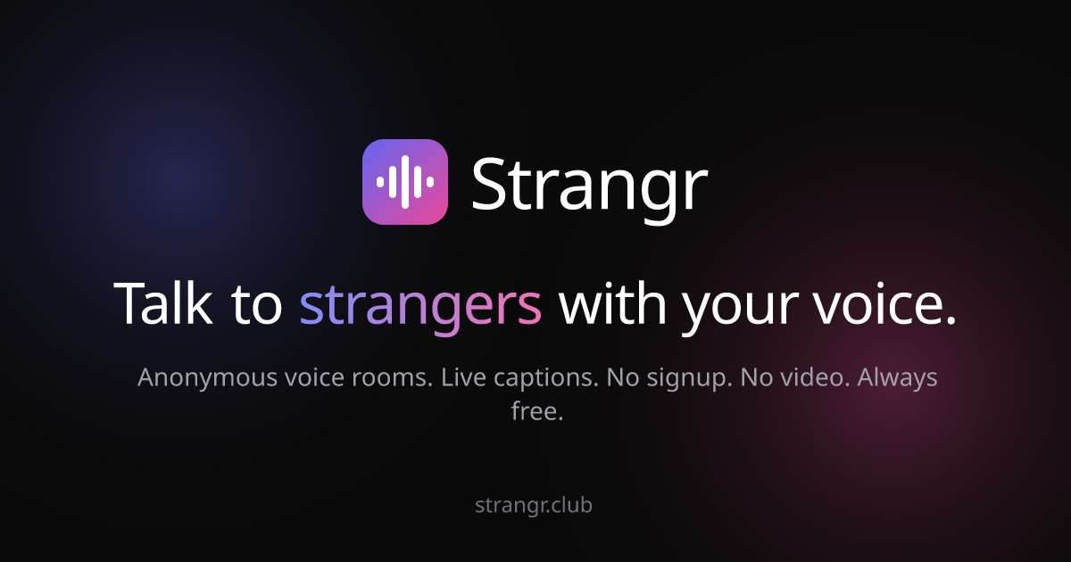 Strangr — Anonymous voice chat with strangers